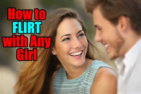 how to flirt with a girl your dating